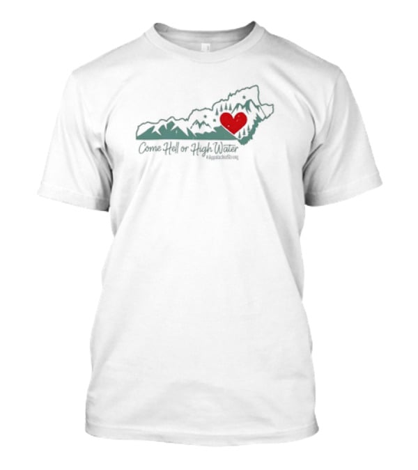 Come Hell Or High Water Appalachian Strong Heart Map T-Shirt