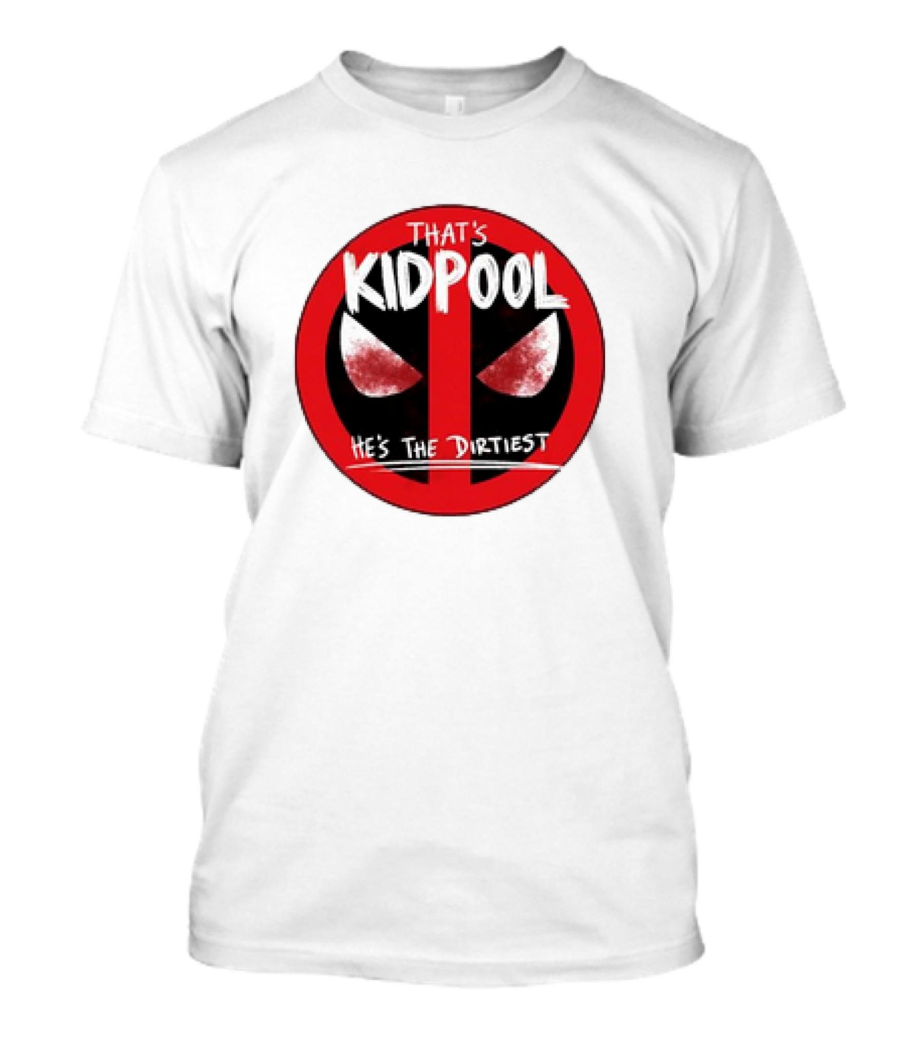 That's Kidpool He's The Dirtiest T-Shirt