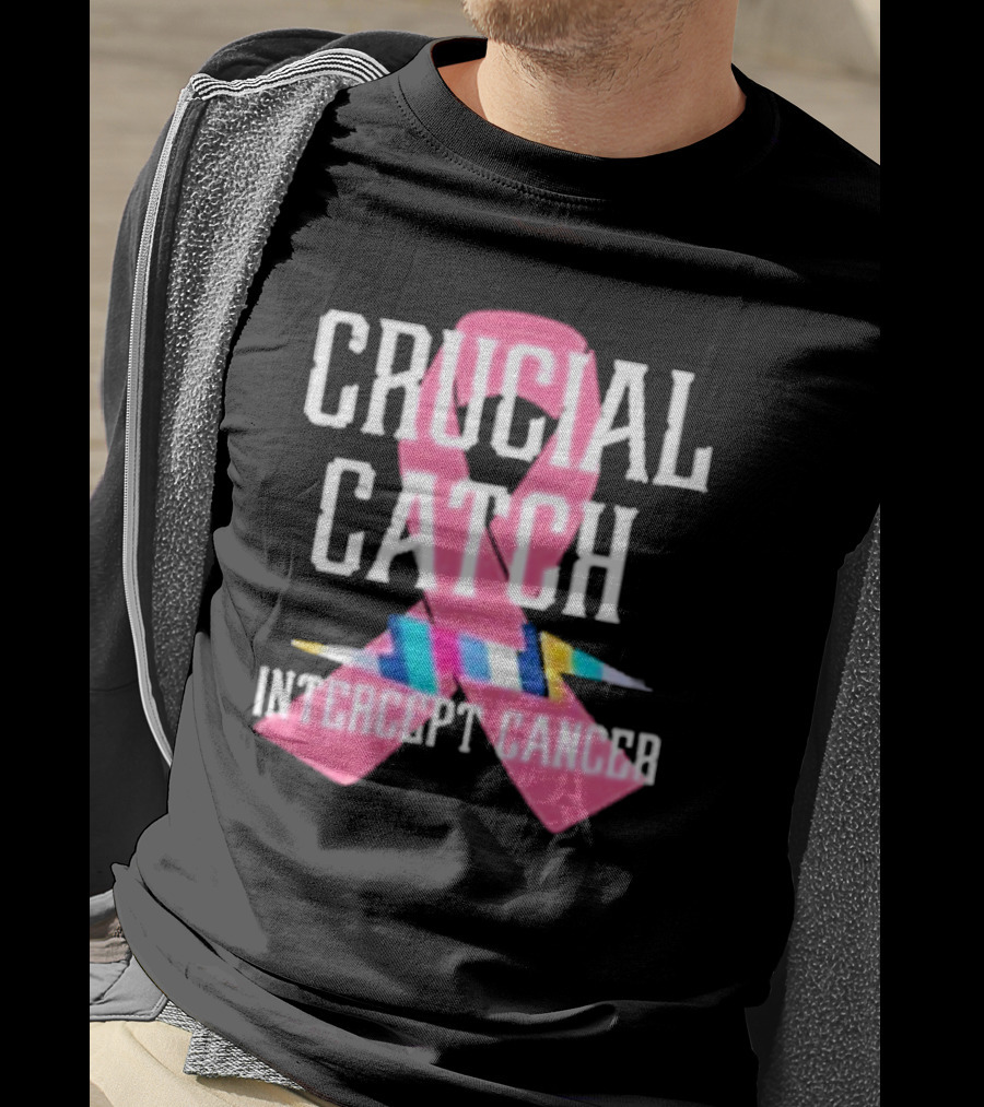 Crucial Catch Intercept Cancer Pink Ribbon Awareness T-Shirt
