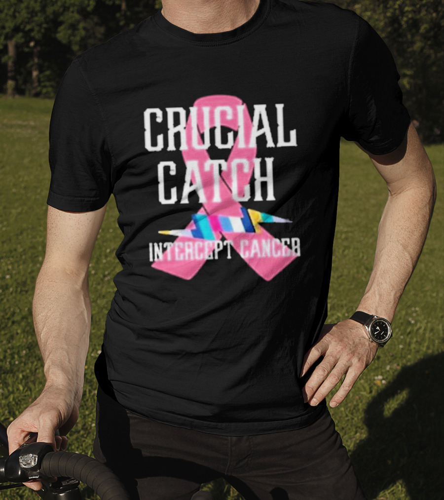 Crucial Catch Intercept Cancer Pink Ribbon Awareness T-Shirt