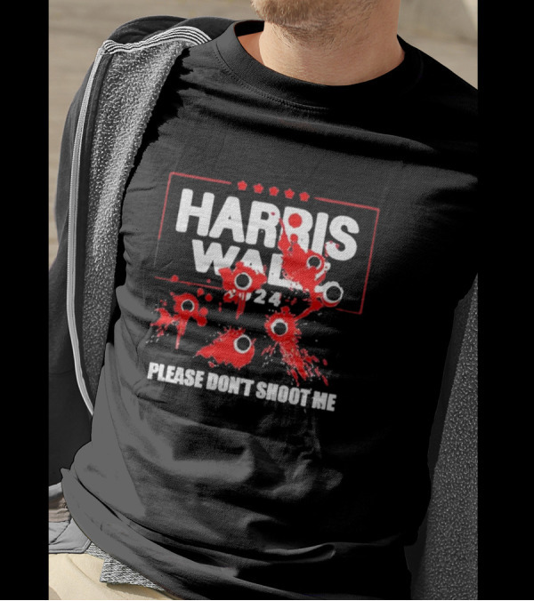Harris Walz 2024 Please Don’t Shoot Me Bullet Holes Political T-Shirt