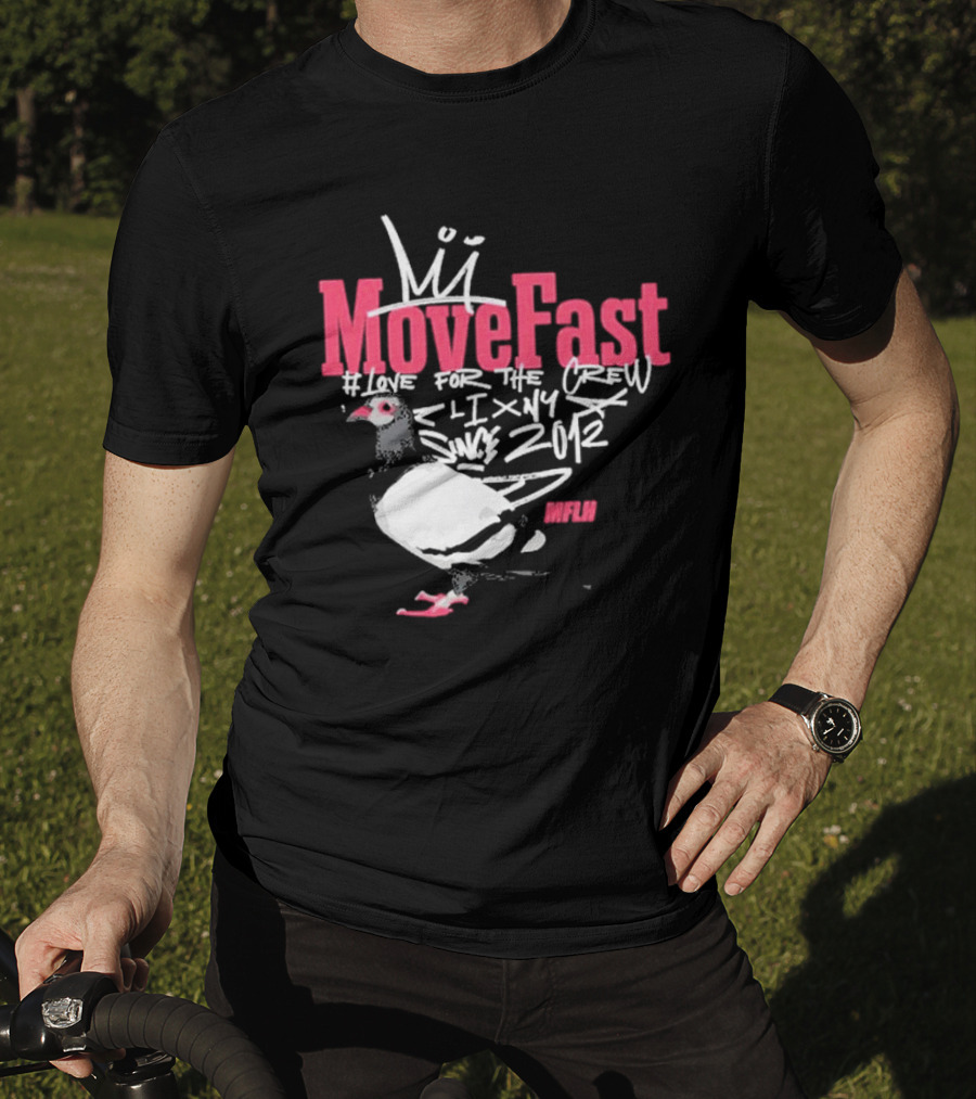 Move Fast Love For The Crew NYC Since 2012 Pigeon MFLH T-Shirt