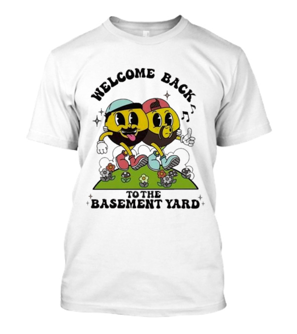 Welcome Back To The Basement Yard Frank Alvarez Joe Santagato T-Shirt