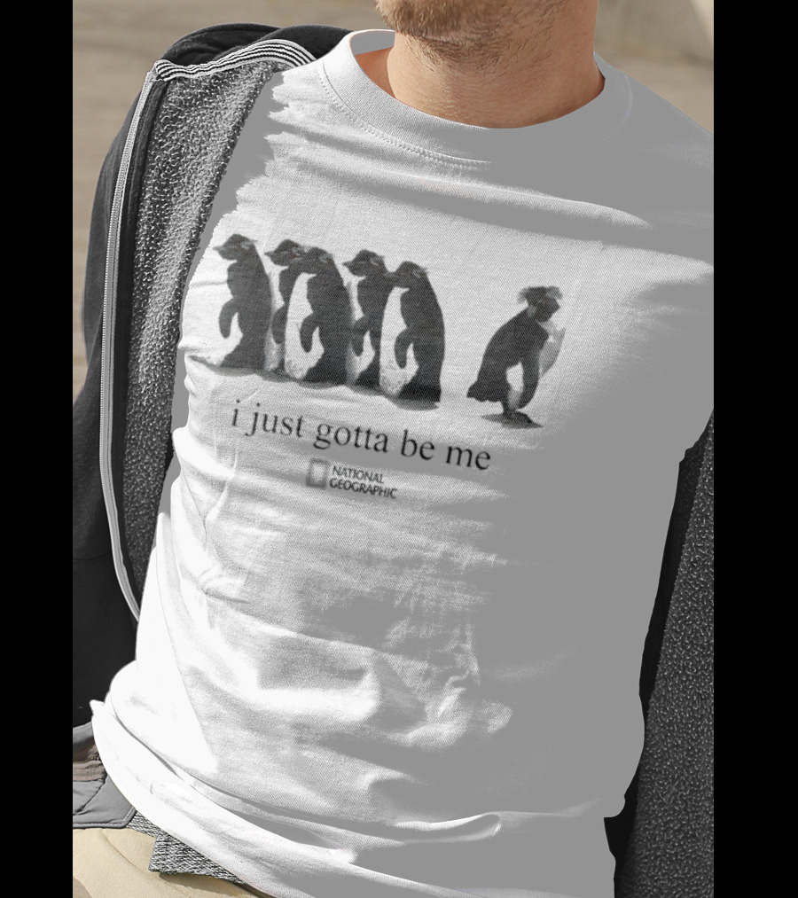 I Just Gotta Be Me Penguin National Geographic T-Shirt