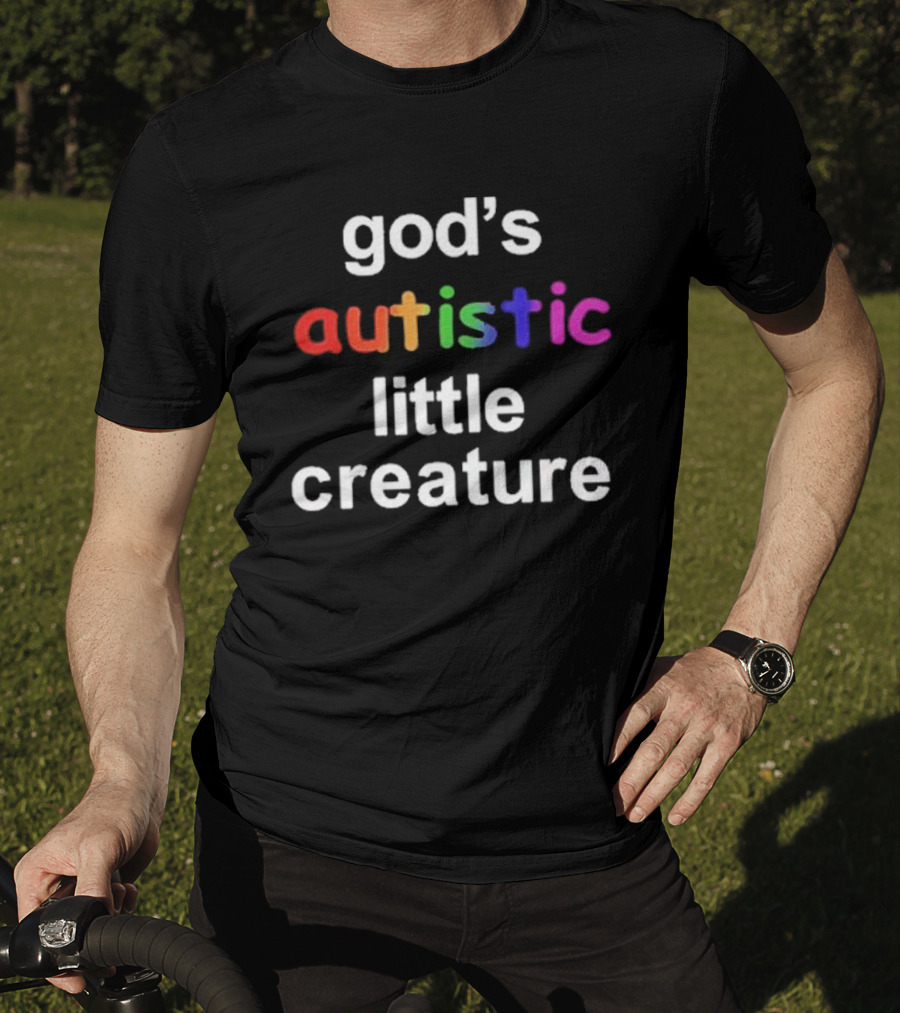 God's Autistic Little Creature T-Shirt