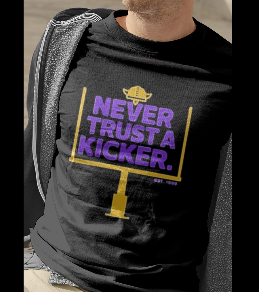 Never Trust A Kicker Minnesota Vikings Football Est 1960 Viking Helmet Goalpost T-Shirt