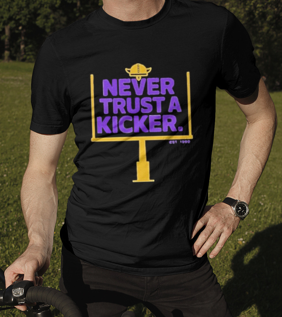 Never Trust A Kicker Minnesota Vikings Football Est 1960 Viking Helmet Goalpost T-Shirt