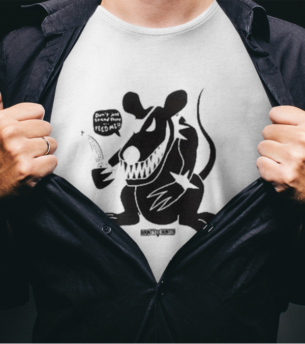 Don’t Just Stand There Feed Me Bounty Hunter Rat-Chang T-Shirt