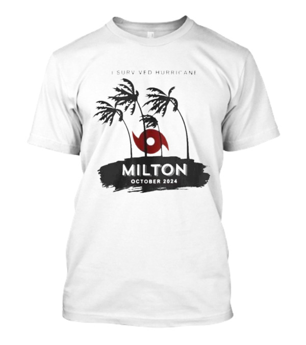I Survived Hurricane Milton October 2024 Survivor T-Shirt