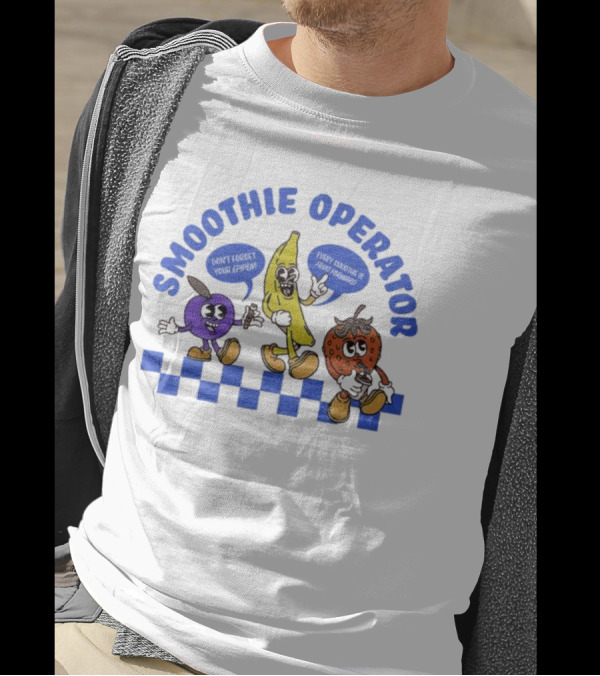 Smoothie Operator Don’t Forget Your Epipen Every Smoothie Is Fruit Forward T-Shirt