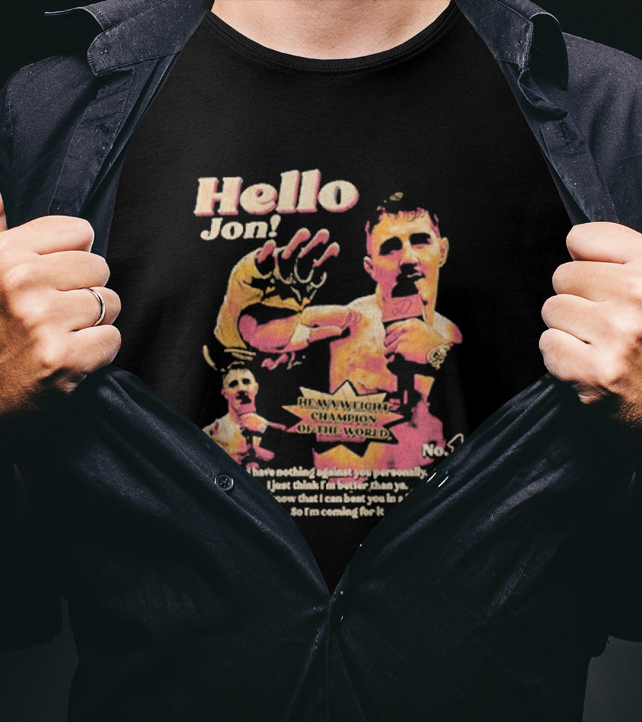 Hello Jon Heavyweight Champion Of The World No. 1 Tom Aspinall T-Shirt