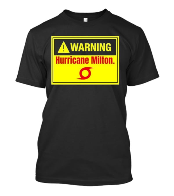 WARNING Hurricane Milton T-Shirt