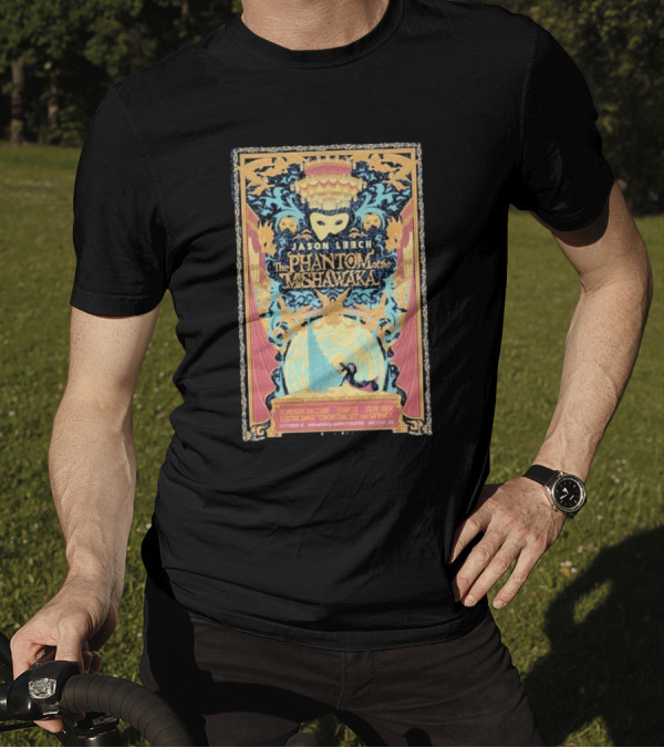Jason Leech The Phantom Of The Mishawaka October 19 2024 Bellvue CO Event Art Deco Mask T-Shirt