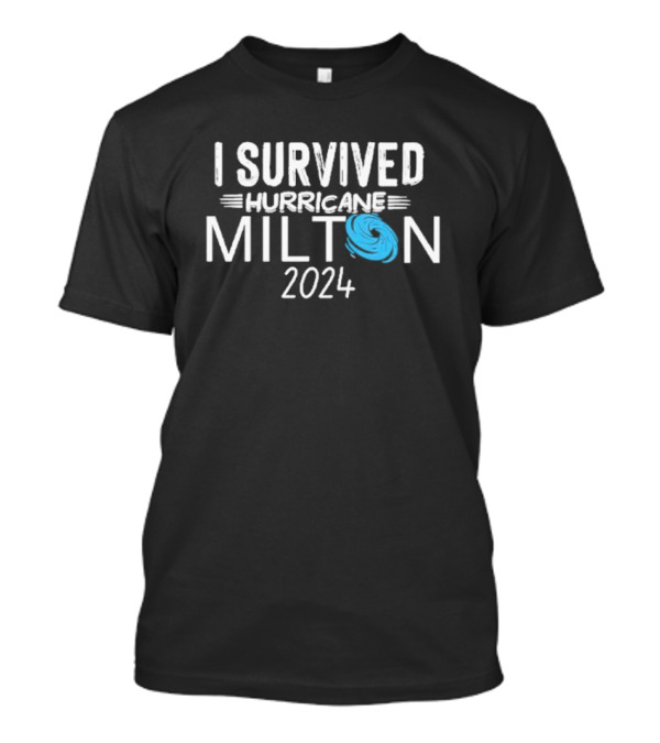 I Survived Hurricane Milton 2024 Lorida Strong T-Shirt