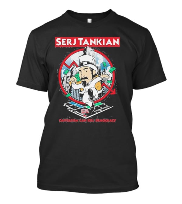 Serj Tankian Monopoly Style Critique: Capitalism Can Kill Democracy T-Shirt