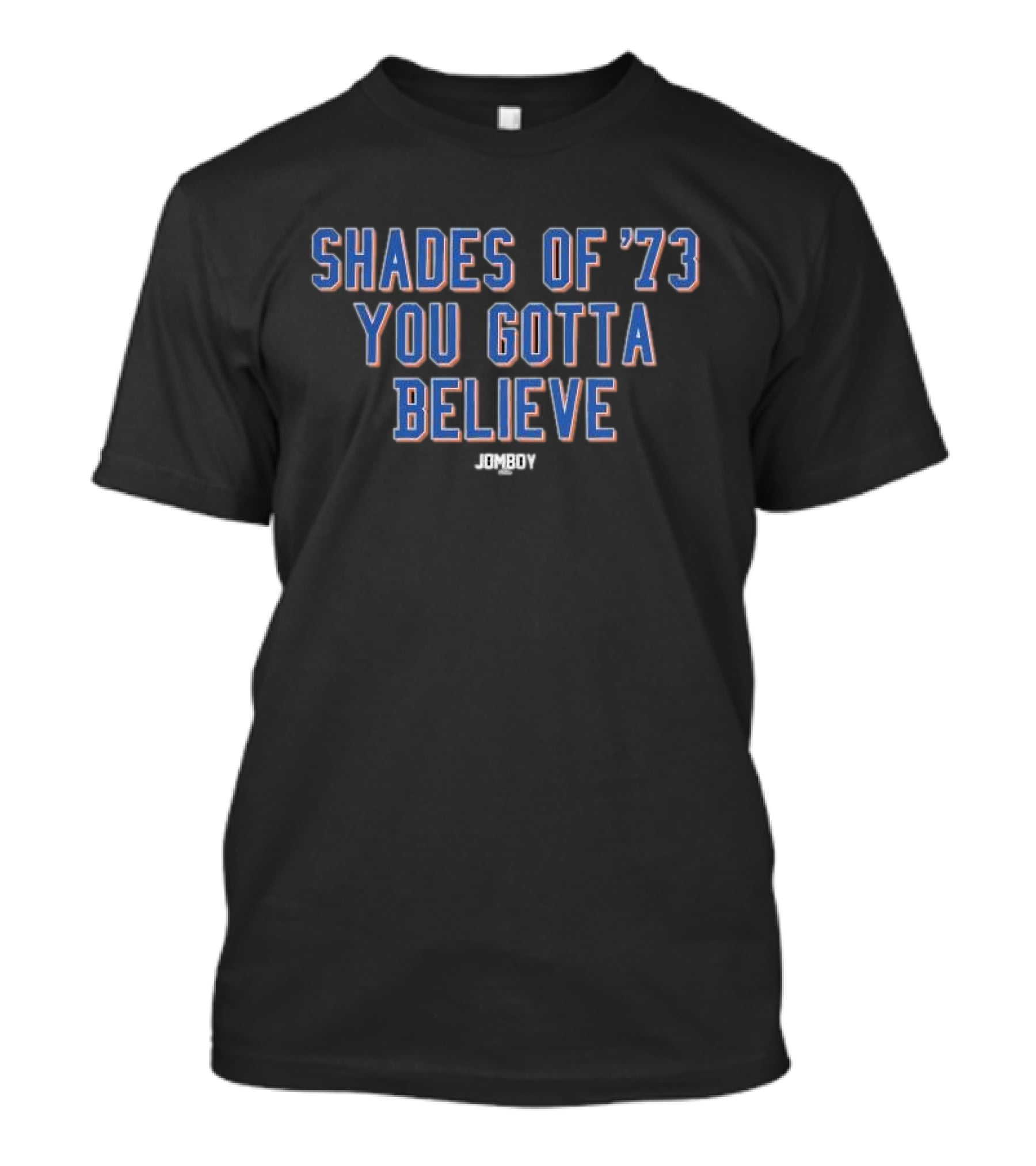 Shades Of ’73 You Gotta Believe Jomboy Mets 1973 Baseball History T-Shirt