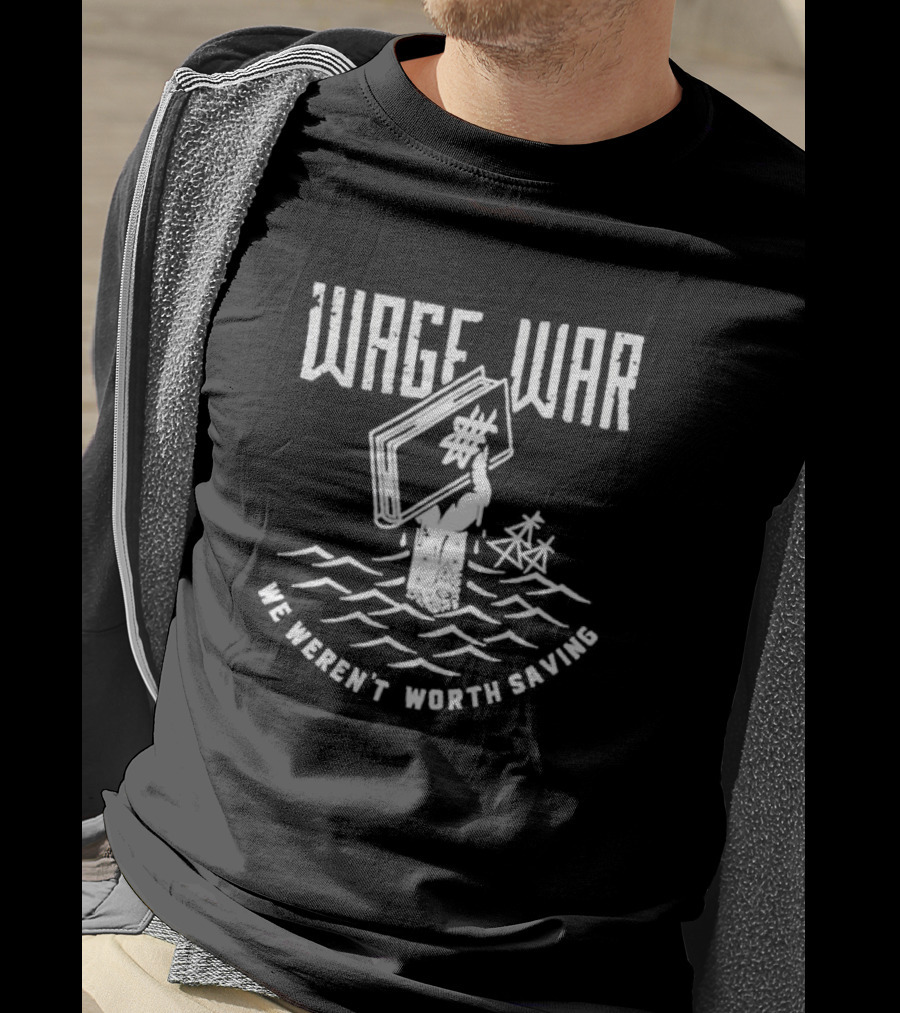 Wage War We Weren't Worth Saving Rising Book In Water T-Shirt