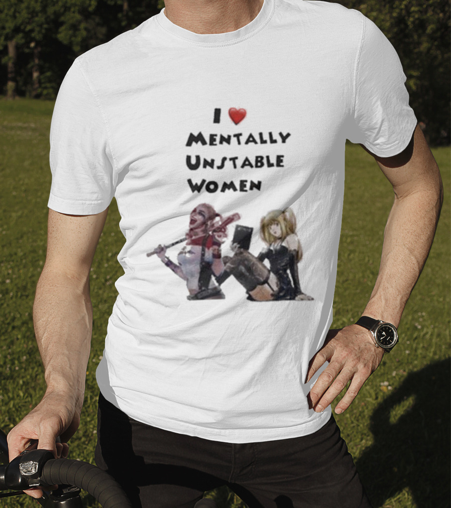 I Love Mentally Unstable Women Harley Quinn And Amane Misa T-Shirt