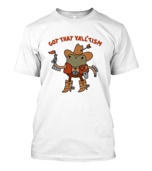 Got That Yall’tism Cowboy Pepe Rodriguez T-Shirt