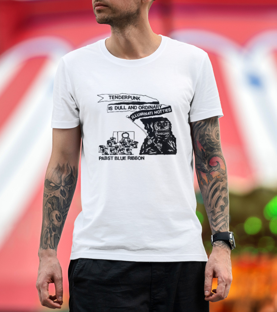 Tenderpunk Is Dull And Ordinary Illuminati Hotties Pabst Blue T-Shirt