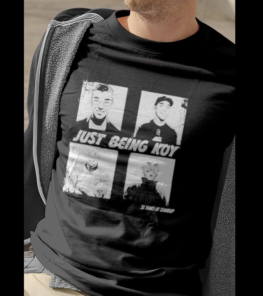 Just Being Koy 35 Years Of Standup T-Shirt
