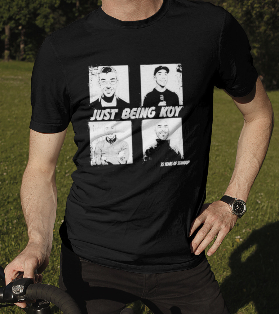 Just Being Koy 35 Years Of Standup T-Shirt