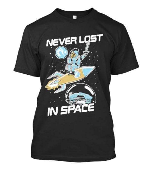 Never Lost In Space Rocket Astronaut Adventure T-Shirt