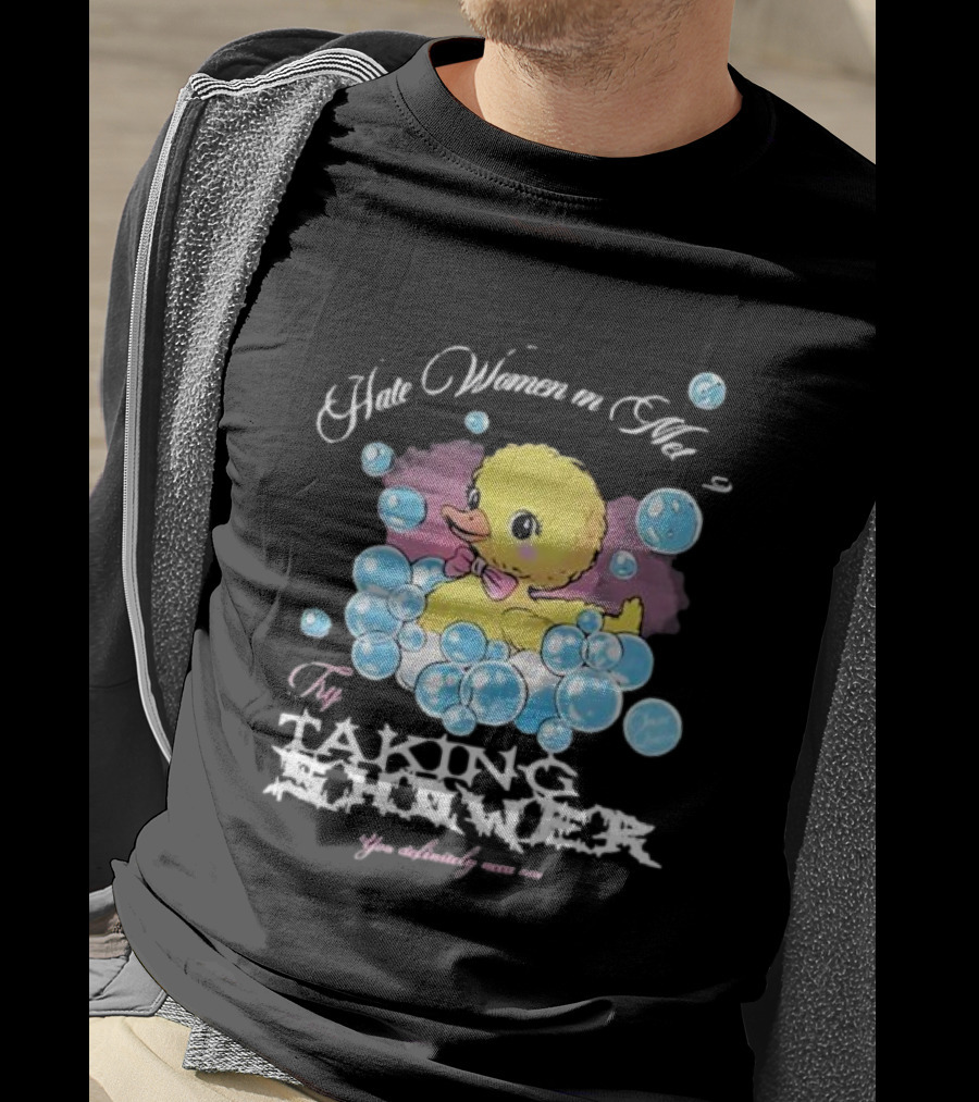 Hate Women In Met Gala Try Taking A Shower You Absolutely Nasty One T-Shirt