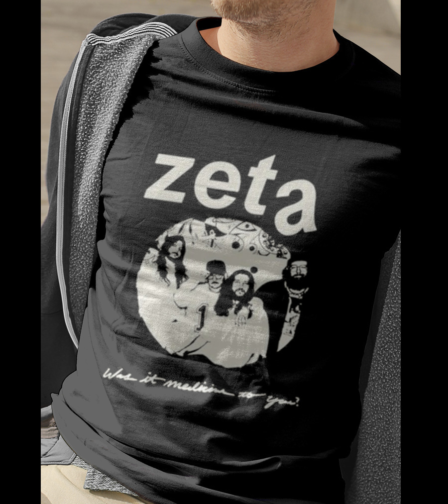 Zeta Was It Medicine To You Band T-Shirt