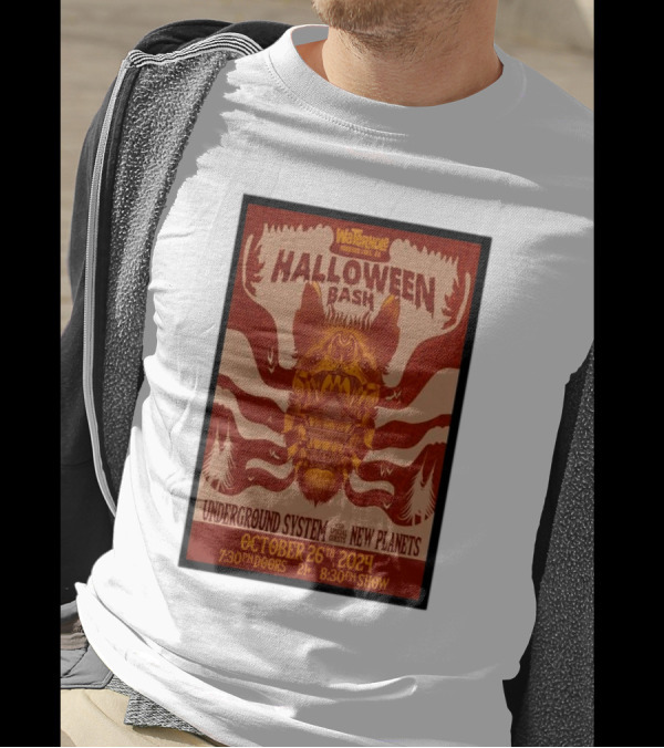 Halloween Bash Underground System New Planets October 26 2024 Saranac Lake New York 21 Plus T-Shirt