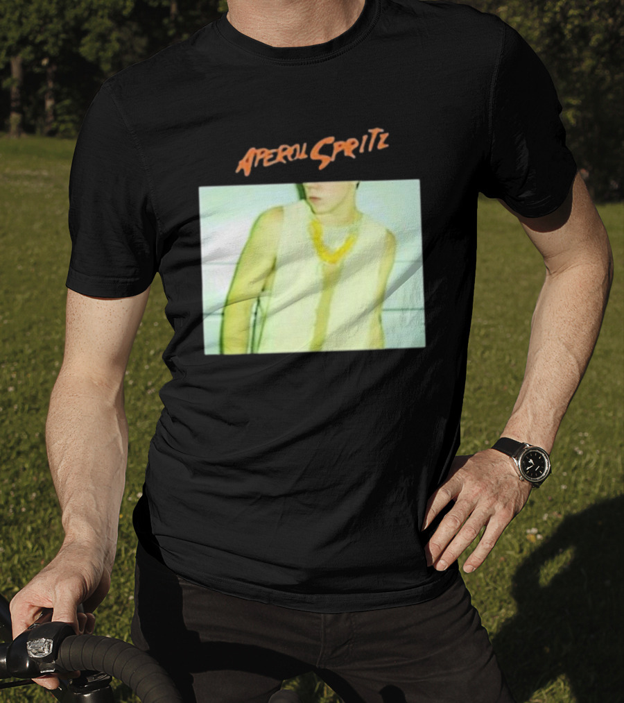 Aperol Spritz Photo Lately Baby I’ve Been Thinking About You And I T-Shirt