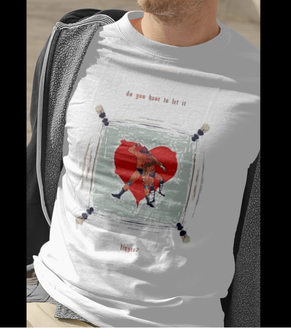 Do You Have To Let It Linger Wrestling Heart Crisis Javerted T-Shirt