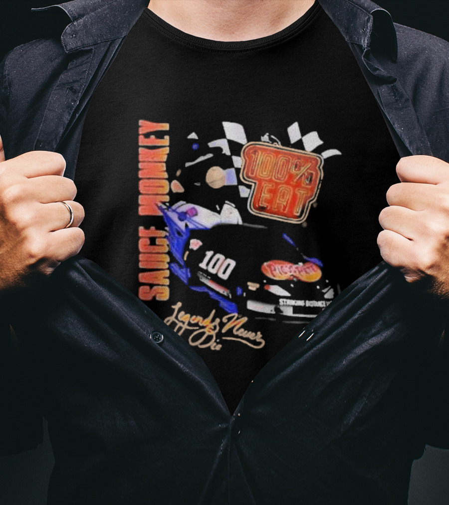 100 Percent Eat Sauce Monkey Legends Never Die Racing Car T-Shirt