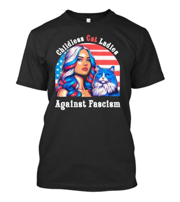 Childless Cat Ladies Against Fascism American Flag Woman And Blue Cat T-Shirt
