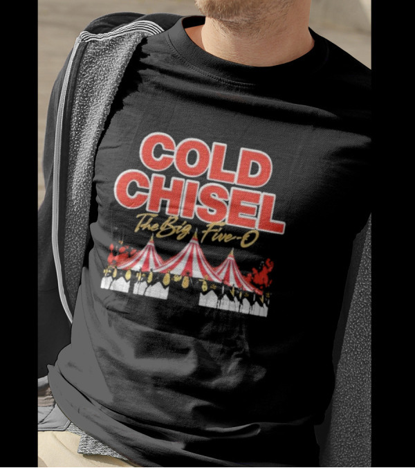 Cold Chisel The Big Five-O Sydney Event 11-12 October Festival Tent T-Shirt