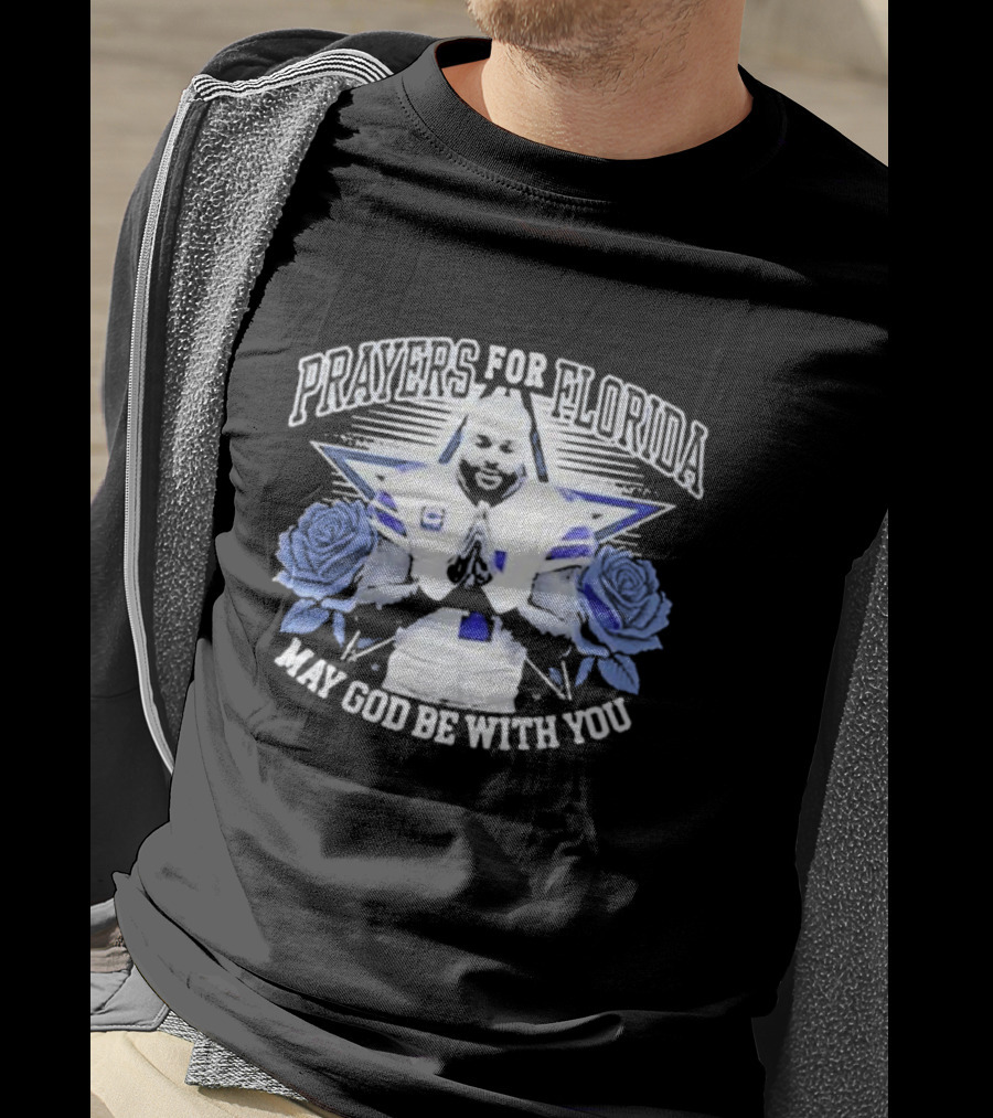 Dallas Cowboys Dak Prescott Prayers For Florida May God Be With You Roses T-Shirt