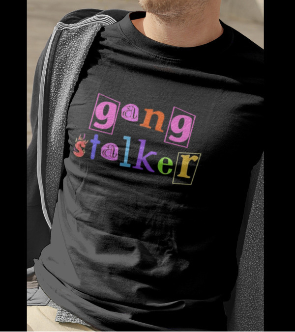 Gang Stalker Custom Printed Colorful Letter T-Shirt