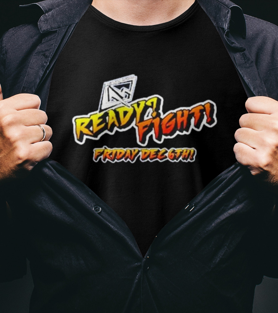 Ready Fight Friday Dec 6th T-Shirt