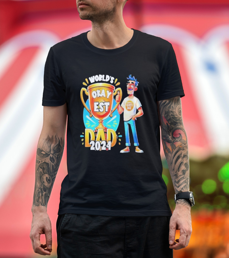World's Okayest Dad 2024 Cartoon Trophy Fun Character T-Shirt