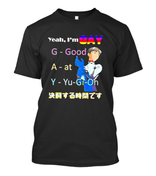Yeah I’m GAY Good At Yu-Gi-Oh Anime Character T-Shirt