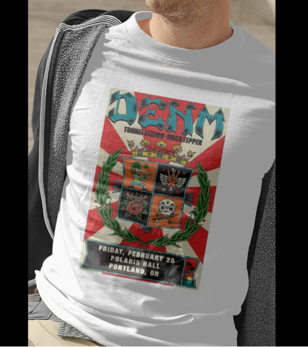 DENM Tunnel Vision Tour With Park Tepper At Polaris Hall Portland On February 28 T-Shirt