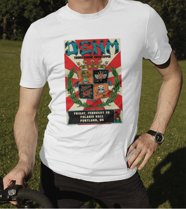 DENM Tunnel Vision Tour With Park Tepper At Polaris Hall Portland On February 28 T-Shirt