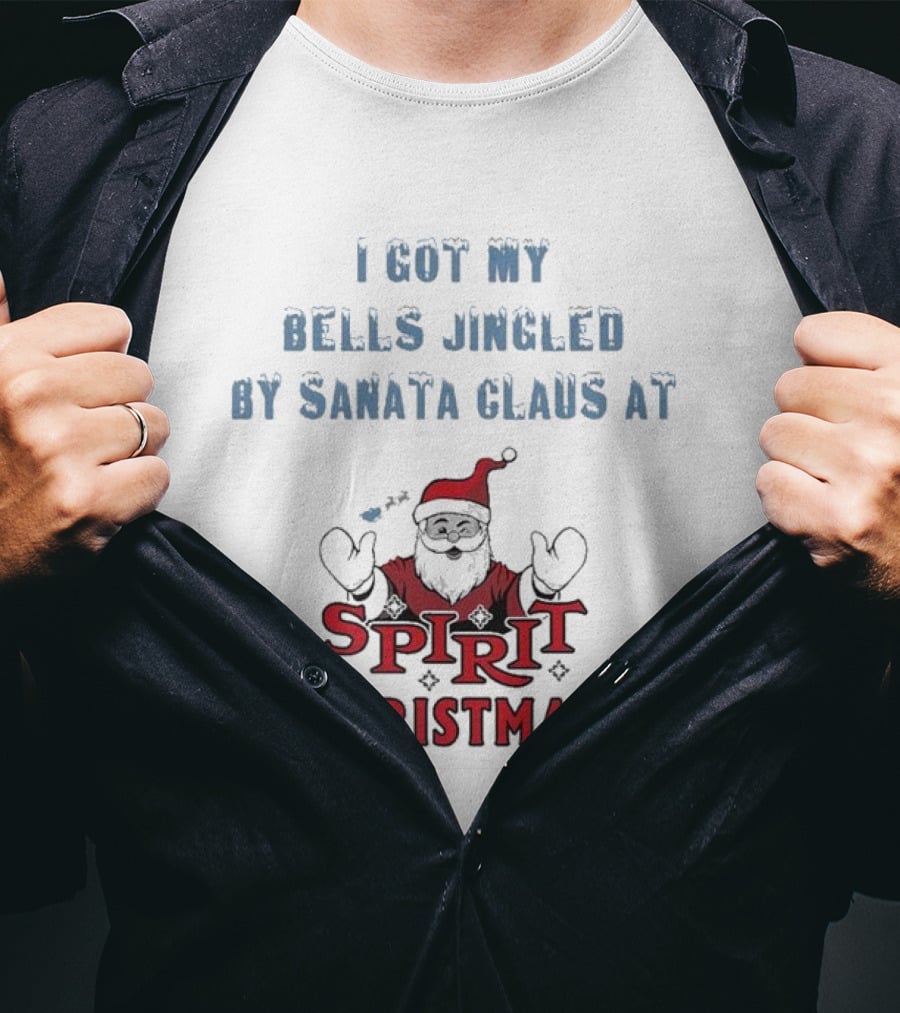 I Got My Bells Jingled By Santa Claus At Spirit Christmas T-Shirt