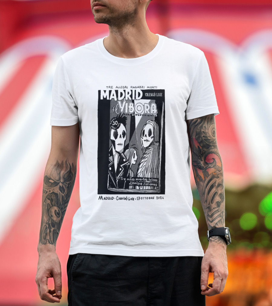 Tre Allegri Ragazzi Morti Madrid El Víbora Para Supervivientes Changó Live 17 Ottobre T-Shirt