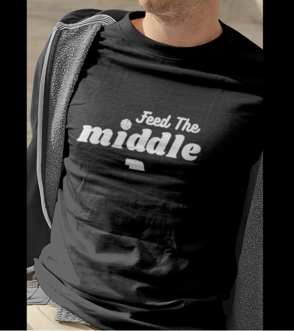 Feed The Middle Nebraska Volleyball T-Shirt