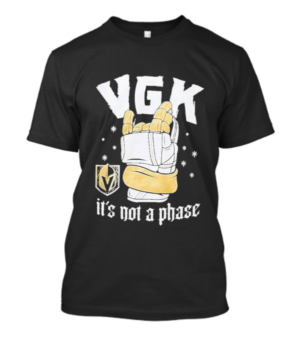 VGK It’s Not A Phase Hockey Glove And Vegas Golden Knights Crest T-Shirt