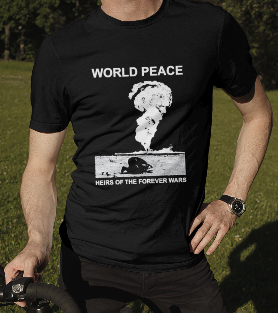 World Peace Heirs Of The Forever Wars Explosion T-Shirt
