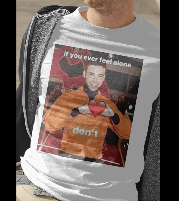 Liam Payne If You Ever Feel Alone Don’t Emoji Heart T-Shirt
