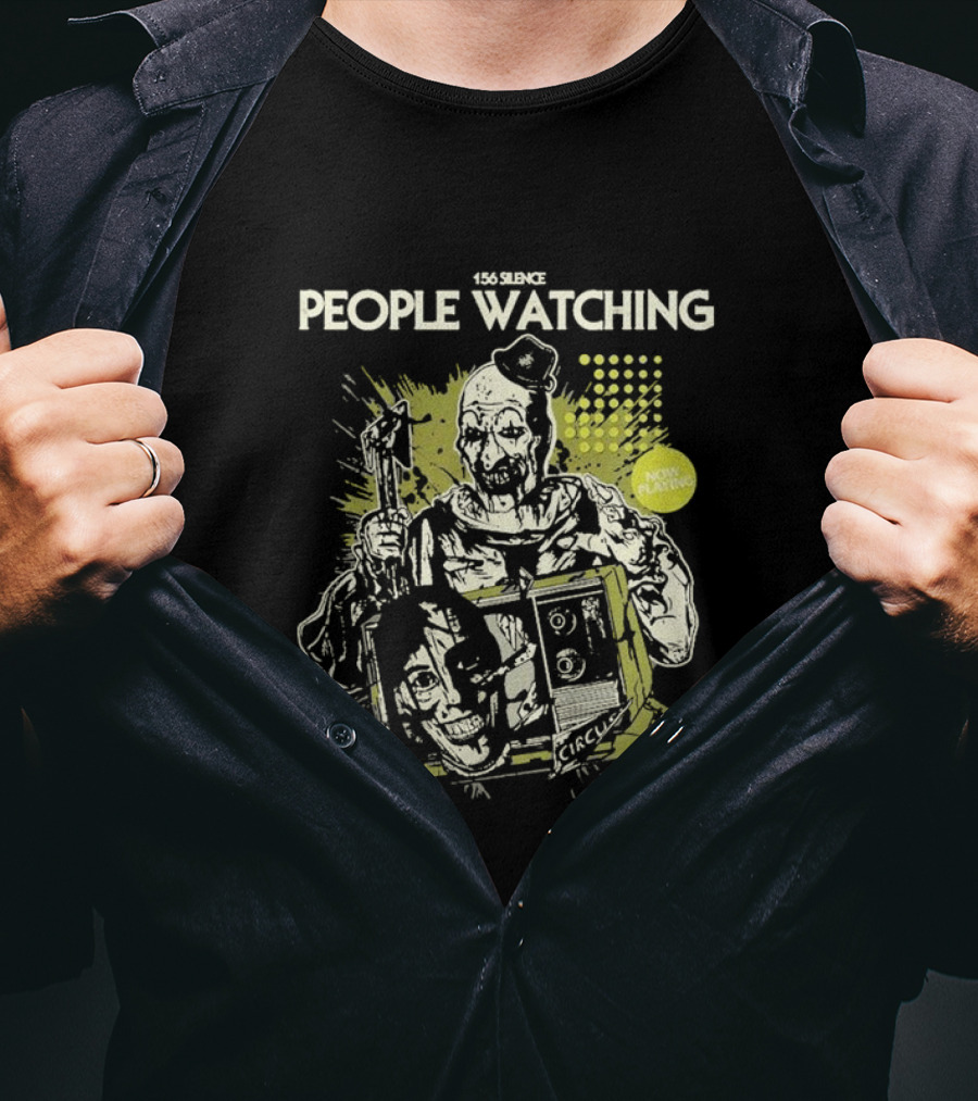 156 Silence People Watching Now Playing Circus T-Shirt