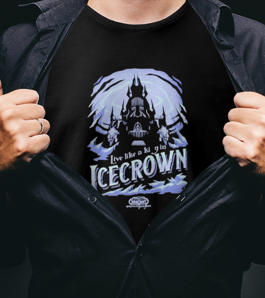World Of Warcraft Live Like A King In Icecrown Lich King Icecrown Blue T-Shirt